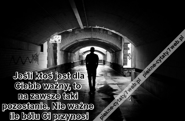 Jeśli ktoś jest dla Ciebie ważny, to ...