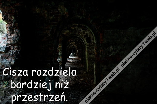 Cisza rozdziela bardziej niż przestrzeń.