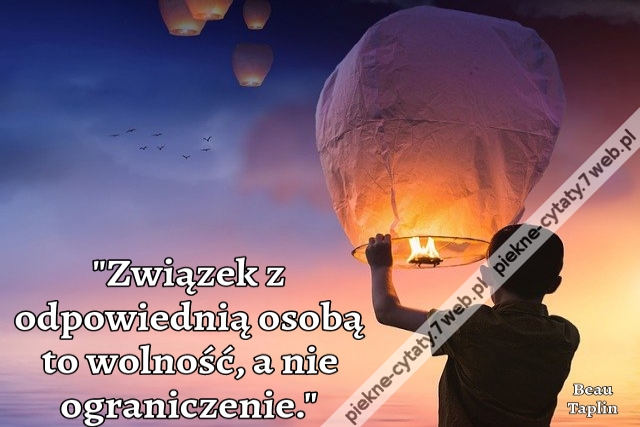 Związek z odpowiednią osobą to wolność, a nie ograniczenie.