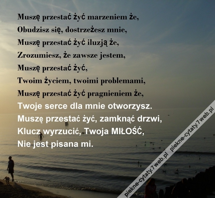 Muszę przestać żyć.