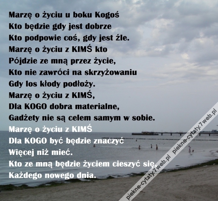 Marzę o życiu.