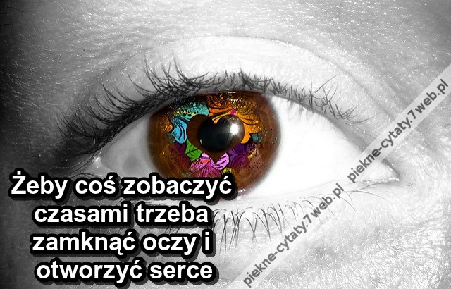 Żeby coś zobaczyć czasami trzeba ...